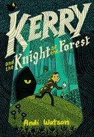 Kerry And The Knight Of The Forest | (A Graphic Novel) | Andi Watson | Englisch
