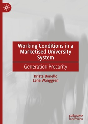 Working Conditions in a Marketised University System Lena Wånggren