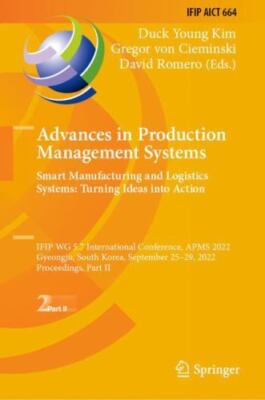 Advances in Production Management Systems. Smart Manufacturing and Logistics ...