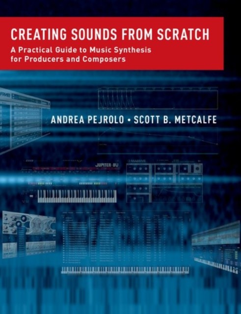 Creating Sounds From Scratch A Practical