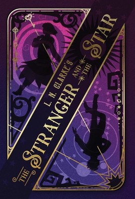 The Stranger and the Star Hardcover by Clarke, L N