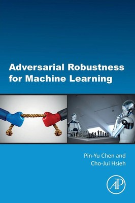 Adversarial Robustness for Machine Learning Pin-Yu Chen (u. a.) Taschenbuch 2022