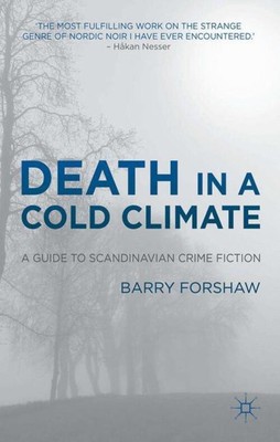 Death in a Cold Climate A Guide to Scandinavian Crime Fiction B. Forshaw Buch ix
