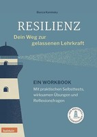 Resilienz - Dein Weg Zur Gelassenen Lehrkraft | Bianca Kaminsky | BroschüRe