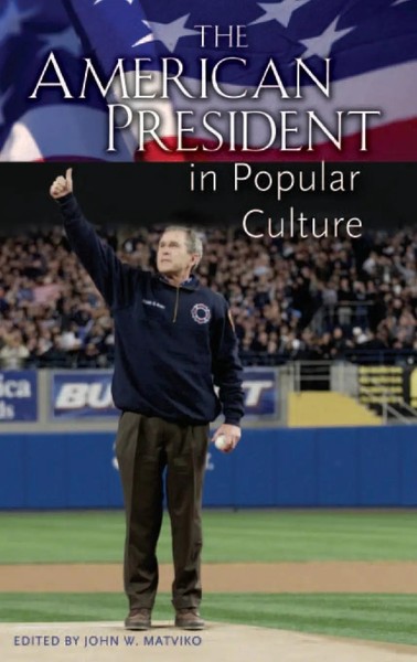 John Matviko | The American President In Popular Culture | Buch | Englisch-image
