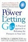 The Power of Letting Go: A Practical Approach to Releasing the Pressures in ...