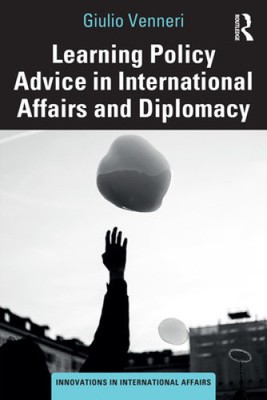 Learning Policy Advice in International Affairs and Diplomacy (Innovations in