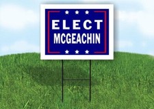 ELECT MCGEACHIN 18 in x 24 in Yard Sign Road Sign with Stand