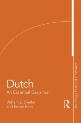 Routledge Essential Grammars Ser.: Dutch : An Essential Grammar by Esther Ham...