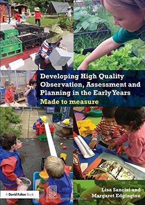 Developing High Quality Observation, Assessment and Planning... - Sancisi, Lisa