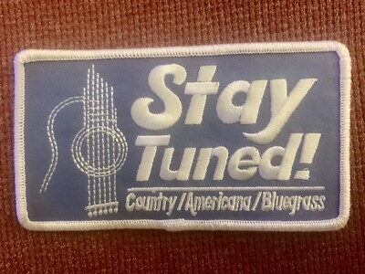 STAY TUNED! Sew-On Patch UNIQUE Custom 2.5x4.5 BLUEGRASS COUNTRY AMERICANA   