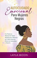 Autocuidado Emocional Para Mujeres Negras | Layla Moon | Taschenbuch | Spanisch
