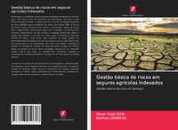 Omar Cissé Sow (U. A.) | GestãO BáSica De Riscos Em Seguros AgríColas Indexados