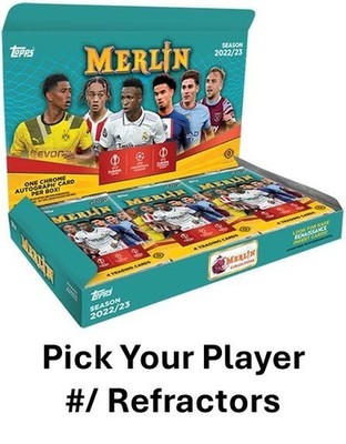Pick Your #/ Refractors - Player, 2022-23 Topps Merlin Collection UCL