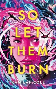 So let them burn von Cole, Kamilah | Buch | Zustand sehr gut