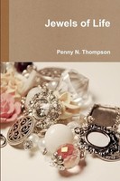 Jewels Of Life Penny N. Thompson Taschenbuch Kartoniert / Broschiert Englisch