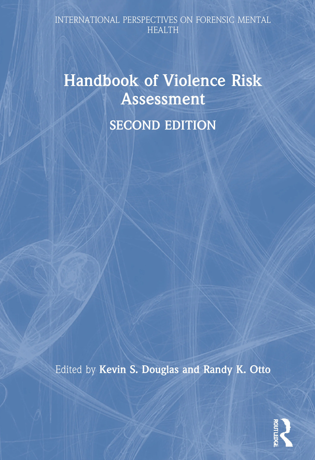 Handbook of Violence Risk Assessment - 2nd Edition