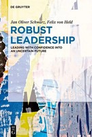 Robust Leadership Leading With Confidence Into An Uncertain Future Taschenbuch