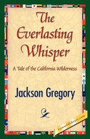 The Everlasting Whisper Jackson Gregory Taschenbuch Kartoniert / Broschiert 2007