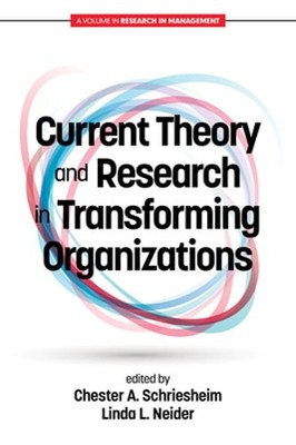 Current Theory and Research in Transforming Organizations by Schriesheim: New