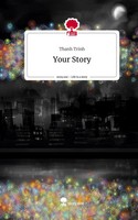 Thanh Trinh | Your Story. Life Is A Story - story.one | Buch | Deutsch (2023)