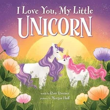 I Love You, My Little Unicorn: Celebrate Your Love this Mothers Day - VERY GOOD