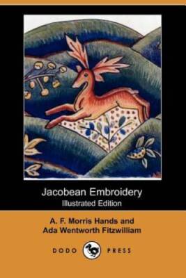 Jacobean Embroidery (Illustrated Edition) (Dodo Press) - Paperback - GOOD