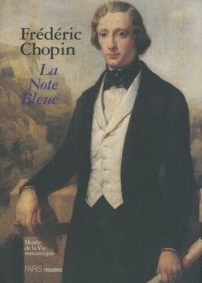 FREDERIC CHOPIN - LA NOTE BLEUE: MUSEE DE LA VIE ROMANTIQUE Buch PARIS MUSEES