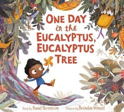 One Day In The Eucalyptus, Eucalyptus Tree by Daniel Bernstrom (English) Hardcov