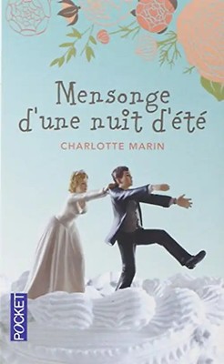Mensonge d'une nuit d'été - Marin, Charlotte