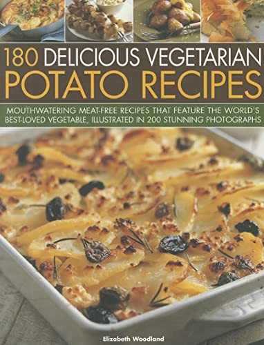 180 Vegetarian Potato Recipes: Deli..., Elizabeth Young