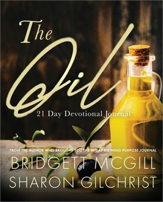 The Oil: 21-Day Devotional Journal (Paperback or Softback)