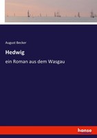 August Becker | Hedwig | Taschenbuch | Deutsch (2021) | Ein Roman Aus Dem Wasgau