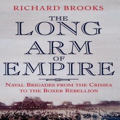 The Long Arm of Empire Richard Brooks Hardcover Hachette UK Distr