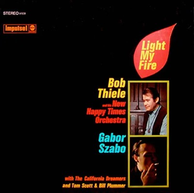 LP Bob Thiele And His New Happy Times Orchestra / Gabor Szabo Light My Fire