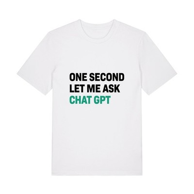 One Second Let Me Ask ChatGPT - Unisex T-Shirt Secret Santa Office Gift Colleagu
