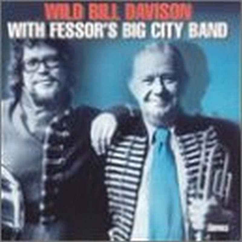 Wild Bill Davison With Fessor's Big City Band CD STCD5525 NEW