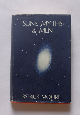 SUNS, MYTHS & MEN by Patrick Moore:  Solar Systems / Planets & Stars / 1968 DJ