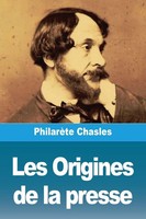 PhilarèTe Chasles | Les Origines De La Presse | Taschenbuch | FranzöSisch (2024)