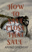 Arvind Upadhyay | How To Sale | Taschenbuch | Englisch (2021) | Close That Sale
