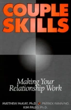 Couple Skills: Making Your Relationship Work - Paperback By Matthew McKay - GOOD