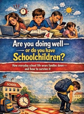 Are you doing well - or do you have schoolchildren?: How everyday school life we