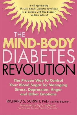 Alisa Bauman Richard S. Surwit Ph. The Mind-Body Diabetes Revoluti (Taschenbuch)
