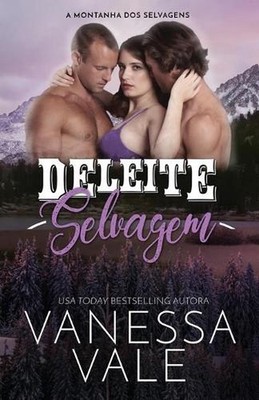 Deleite Selvagem: Edi??o em Letras Grandes para baixa vis?o by Vanessa Vale (Por