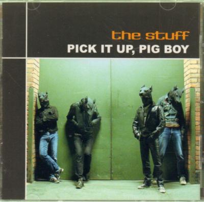 The Stuff(CD Album)Pick It Up, Pig Boy-New