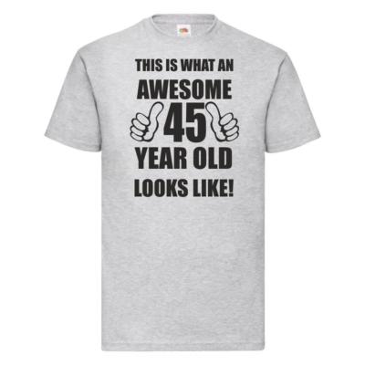 45. 45 Jahre alt 40 fünfundvierzig Geburtstag Geschenke Herren lustig toll T-Shirt