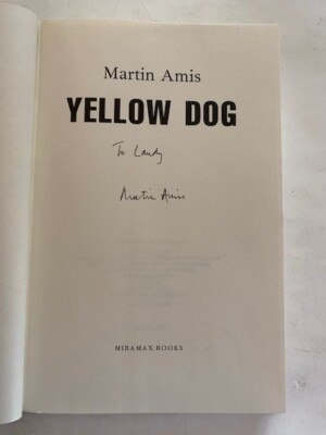YELLOW DOG - 1ST. AMERICAN ED. INSCRIBED BY MARTIN AMIS | eBay