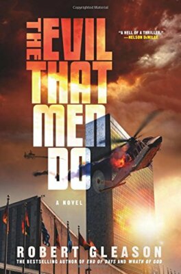 Book - The Evil That Men Do: A Novel by Robert Gleason - Hardcover