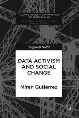 Data Activism and Social Change by Miren Guti?rrez (English) Hardcover Book