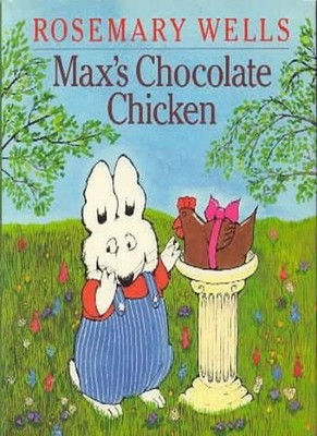 Max's Chocolate Chicken,Rosemary Wells- 9780001954342